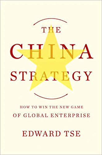 Beispielbild fr The China Strategy: Harnessing the Power of the World's Fastest-Growing Economy zum Verkauf von Wonder Book