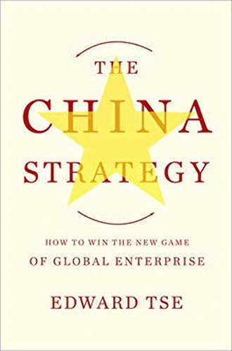 9780465018253: The China Strategy: Harnessing the Power of the World's Fastest-Growing Economy