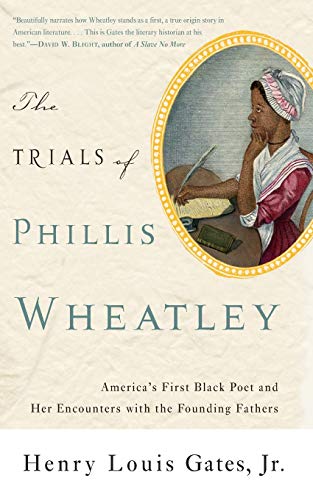 Imagen de archivo de The Trials of Phillis Wheatley: America's First Black Poet and Her Encounters with the Founding Fathers a la venta por HPB-Red