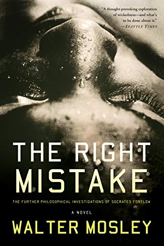 Beispielbild fr The Right Mistake: The Further Philosophical Investigations of Socrates Fortlow zum Verkauf von BooksRun