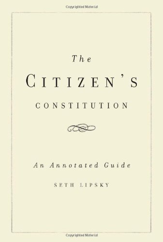 Imagen de archivo de The Citizen's Constitution: An Annotated Guide a la venta por ThriftBooks-Atlanta