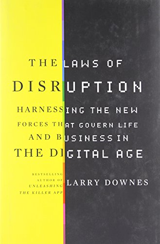 Imagen de archivo de The Laws of Disruption : Harnessing the New Forces That Govern Life and Business in the Digital Age a la venta por Better World Books: West