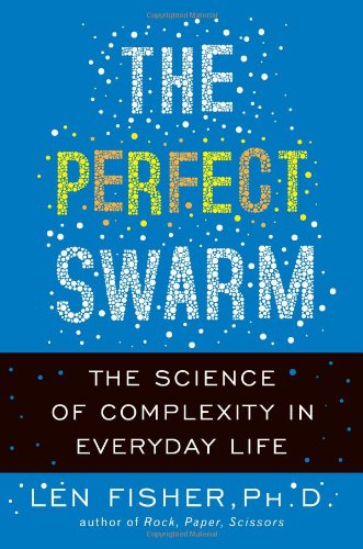 Beispielbild fr The Perfect Swarm: The Science of Complexity in Everyday Life zum Verkauf von Wonder Book