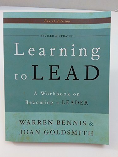 Learning to Lead: A Workbook on Becoming a Leader (9780465018864) by Bennis, Warren G.; Goldsmith, Joan