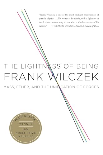 Imagen de archivo de The Lightness of Being: Mass, Ether, and the Unification of Forces a la venta por New Legacy Books