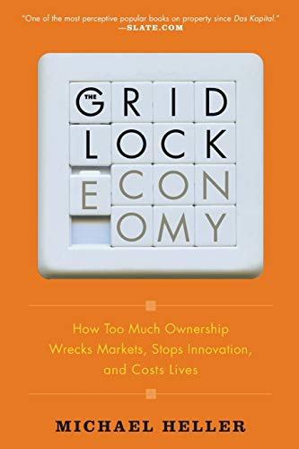 Stock image for The Gridlock Economy : How Too Much Ownership Wrecks Markets, Stops Innovation, and Costs Lives for sale by Better World Books