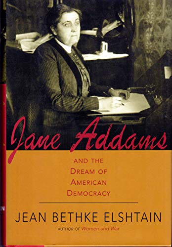 Beispielbild fr Jane Addams and the Dream of American Democracy zum Verkauf von Better World Books