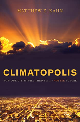 Beispielbild fr Climatopolis: How Our Cities Will Thrive in the Hotter Future zum Verkauf von BooksRun