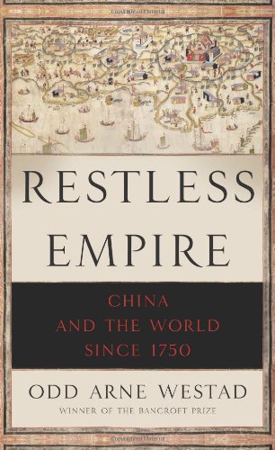 Beispielbild fr Restless Empire: China and the World Since 1750 zum Verkauf von More Than Words