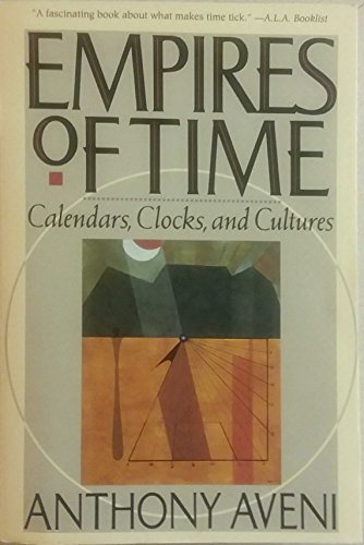 Beispielbild fr Empires of Time : Calendars, Clocks, and Culture zum Verkauf von Better World Books