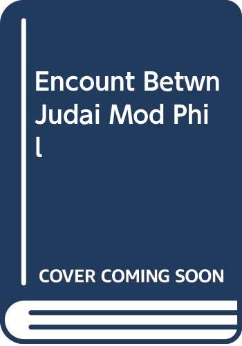 Encounters Between Judaism and Modern Philosophy: A Preface tp The Future of Jewish Thought (9780465019694) by Fackenheim, Emil L.