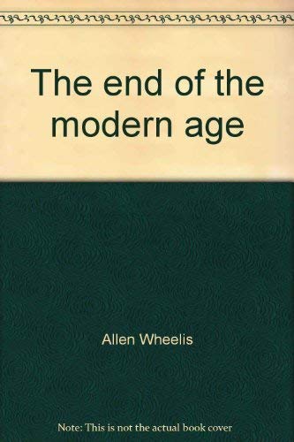 Imagen de archivo de The End of the Modern Age a la venta por Better World Books