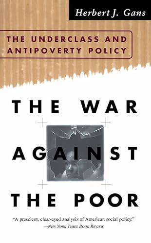 Imagen de archivo de The War Against The Poor: The Underclass And Antipoverty Policy a la venta por SecondSale