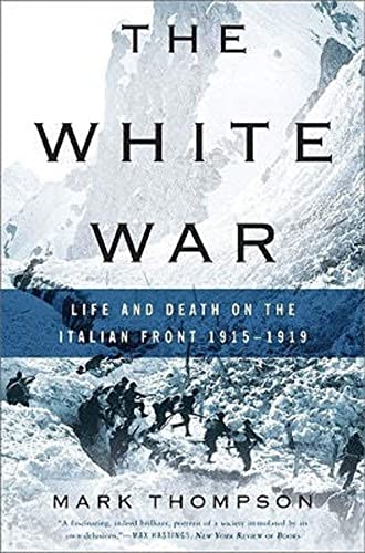 9780465020379: The White War: Life and Death on the Italian Front 1915-1919