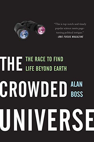 Stock image for The Crowded Universe : The Race to Find Life Beyond Earth for sale by Better World Books