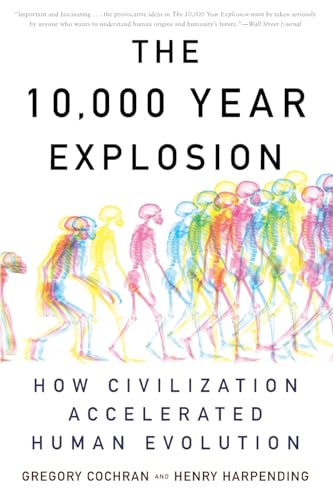 Beispielbild fr The 10,000 Year Explosion: How Civilization Accelerated Human Evolution zum Verkauf von BooksRun