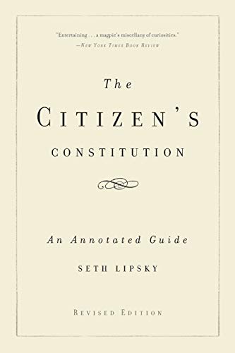 9780465021246: The Citizen's Constitution: An Annotated Guide