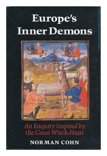 Imagen de archivo de Europe's inner demons: An enquiry inspired by the great witch-hunt (Columbus Centre series) a la venta por HPB Inc.