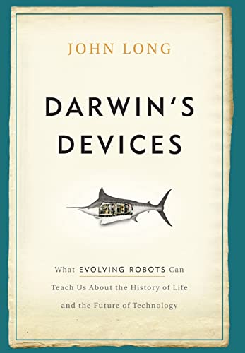 Beispielbild fr Darwin's Devices: What Evolving Robots Can Teach Us About the History of Life and the Future of Technology zum Verkauf von SecondSale