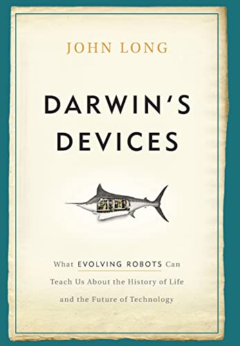 Imagen de archivo de Darwin's Devices: What Evolving Robots Can Teach Us About the History of Life and the Future of Technology a la venta por SecondSale