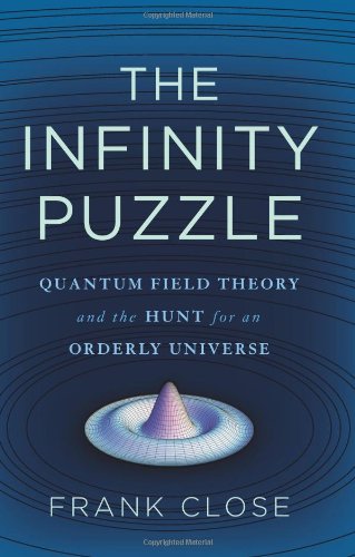 Stock image for The Infinity Puzzle : Quantum Field Theory and the Hunt for an Orderly Universe for sale by Better World Books