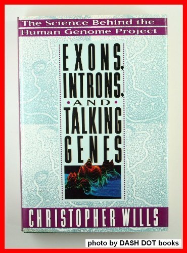 Stock image for Exons, Introns, And Talking Genes: The Science Behind The Human Genome Project for sale by Wonder Book