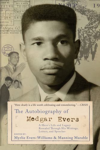 Stock image for The Autobiography of Medgar Evers A Hero's Life and Legacy Revealed through His Writings, Letters, and Speeches for sale by Daedalus Books