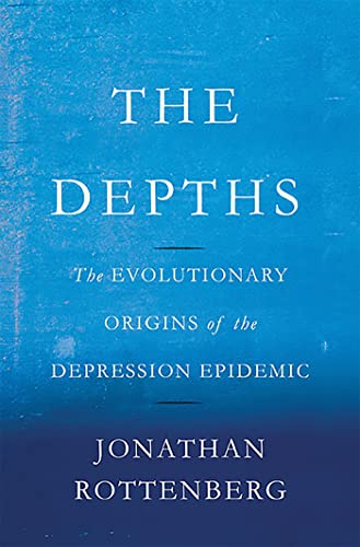 9780465022212: The Depths: The Evolutionary Origins of the Depression Epidemic