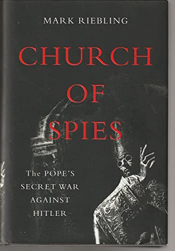 Beispielbild fr Church of Spies: The Popes Secret War Against Hitler zum Verkauf von Goodwill Books