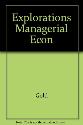 Beispielbild fr Explorations in Managerial Economics: productivity, Costs, Technology and Growth zum Verkauf von Second Story Books, ABAA