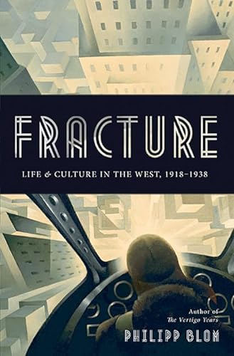 9780465022496: Fracture: Life and Culture in the West, 1918-1938