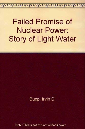 Imagen de archivo de The Failed Promise of Nuclear Power a la venta por Better World Books Ltd