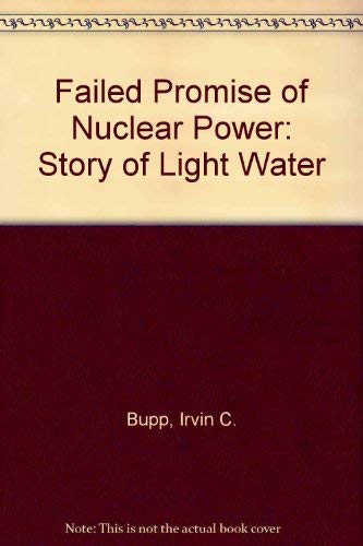 Stock image for The Failed Promise of Nuclear Power for sale by Better World Books Ltd