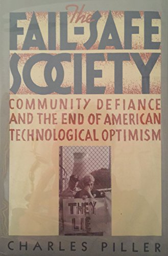 Stock image for The Fail-Safe Society : Community Defiance and the End of American Technological Optimism for sale by Books to Die For