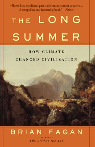 9780465022823: The Long Summer: How Climate Changed Civilization