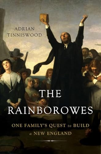 The Rainborowes: One Family's Quest to Build a New England (9780465023004) by Tinniswood, Adrian