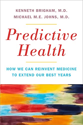 Beispielbild fr Predictive Health : How We Can Reinvent Medicine to Extend Our Best Years zum Verkauf von Better World Books