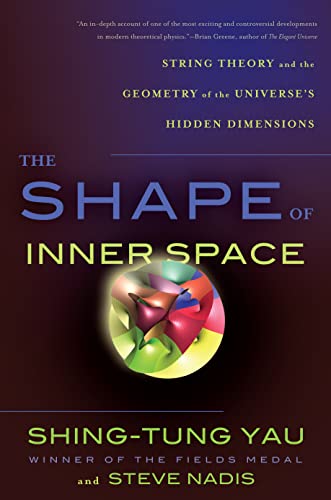 9780465023141: The Shape of Inner Space, International Edition: String Theory and the Geometry of the Universe's Hidden Dimensions