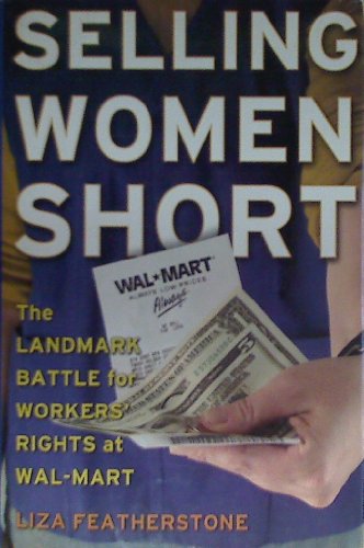 9780465023158: Selling Women Short: The Landmark Battle for Workers' Rights At Wal-mart