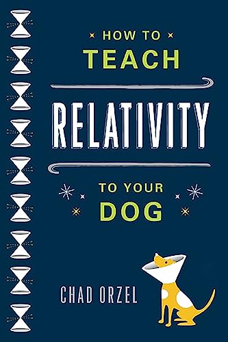 Beispielbild fr How to Teach Relativity to Your Dog zum Verkauf von Better World Books