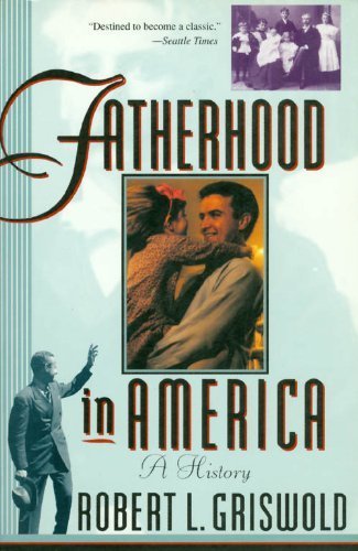 Stock image for Fatherhood In America: A History for sale by Wonder Book