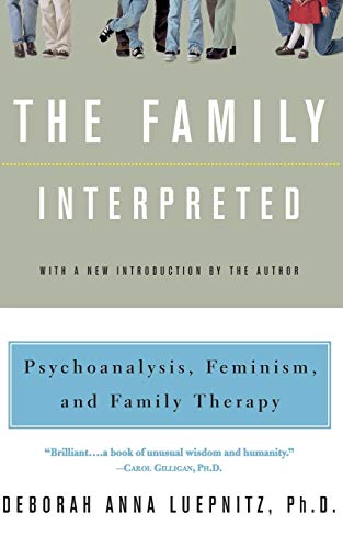 9780465023516: The Family Interpreted: Psychoanalysis, Feminism, And Family Therapy