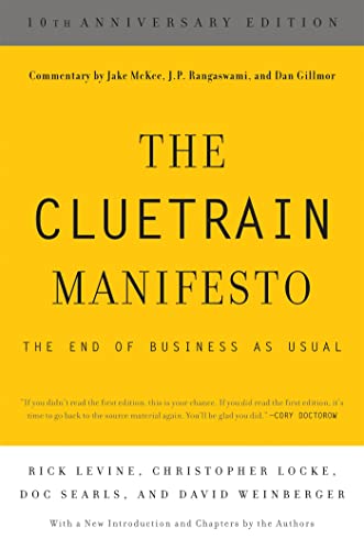 The Cluetrain Manifesto (10th Anniversary Edition): 10th Anniversary Edition (9780465024094) by Levine, Rick