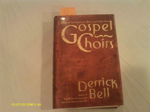 9780465024124: Gospel Choirs: Psalms Of Survival For An Alien Land Called Home