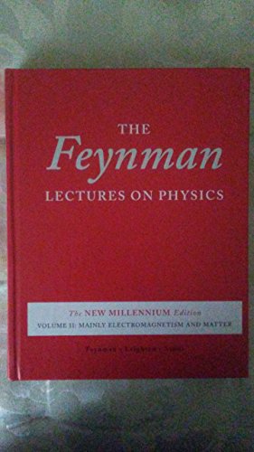 The Feynman Lectures on Physics, 2 mainly electromagnetism and matter - Richard Feynman; Robert Leighton; Matthew Sands