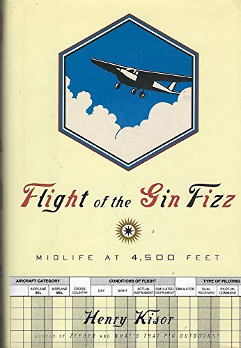 Imagen de archivo de Flight Of The Gin Fizz: Midlife At 4,500 Feet a la venta por SecondSale