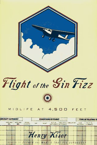 9780465024254: Flight of the Gin Fizz: Midlife at 4,500 Feet