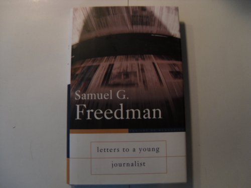 9780465024551: Letters to a Young Journalist (Art of Mentoring)