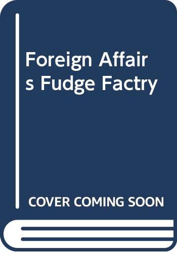Imagen de archivo de Foreign Affairs Fudge Factry a la venta por Wonder Book