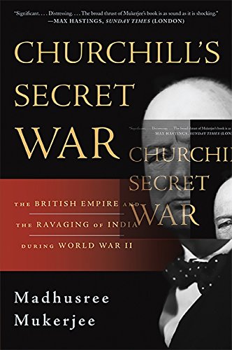 9780465024810: Churchill's Secret War: The British Empire and the Ravaging of India during World War II